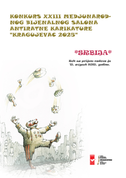 KONKURS   XXIII MEDJUNARODNOG BIJENALNOG SALONA  ANTIRATNE KARIKATURE "KRAGUJEVAC 2025"